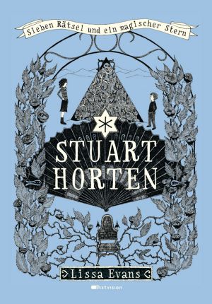 [Stuart Horten 02] • Sieben Rätsel und ein magischer Stern